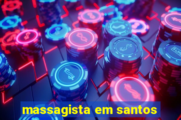 massagista em santos